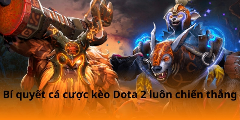 F168 Hướng Dẫn Soi Kèo Dota 2 Dễ Hiểu 4 Bí quyết cá cược kèo Dota 2 luôn chiến thắng